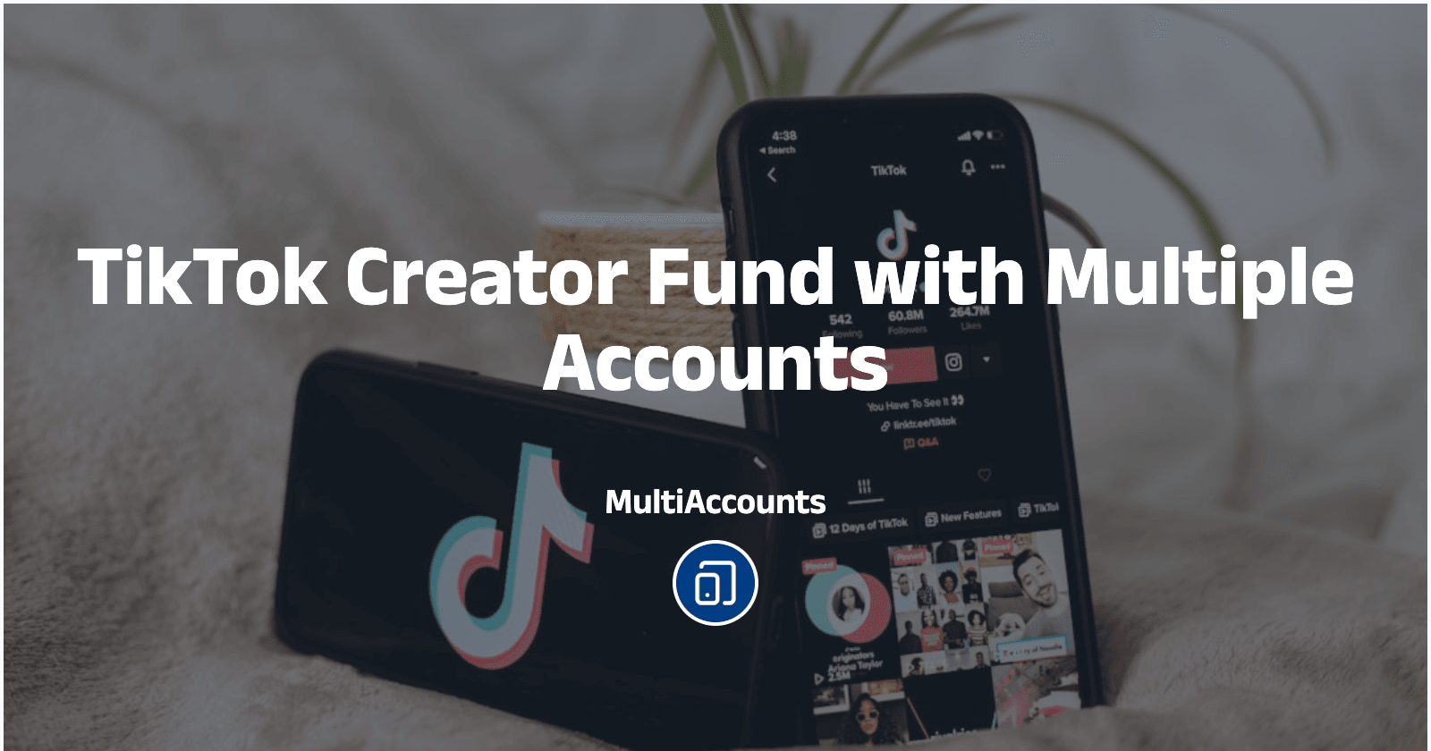 TikTok Creator Fund with Multiple Accounts