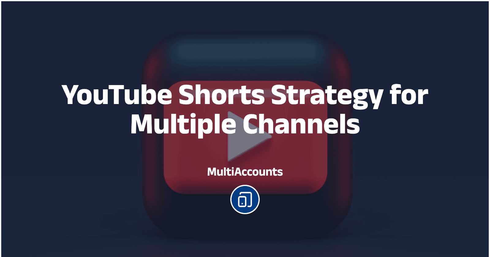 YouTube Shorts Strategy for Multiple Channels