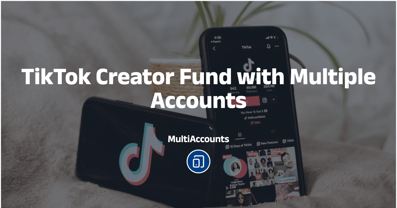 TikTok Creator Fund with Multiple Accounts