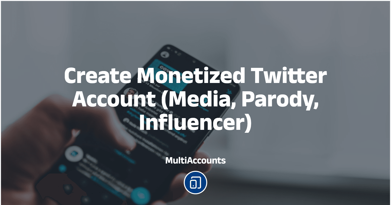 Create Monetized Twitter Account (Media, Parody, Influencer)