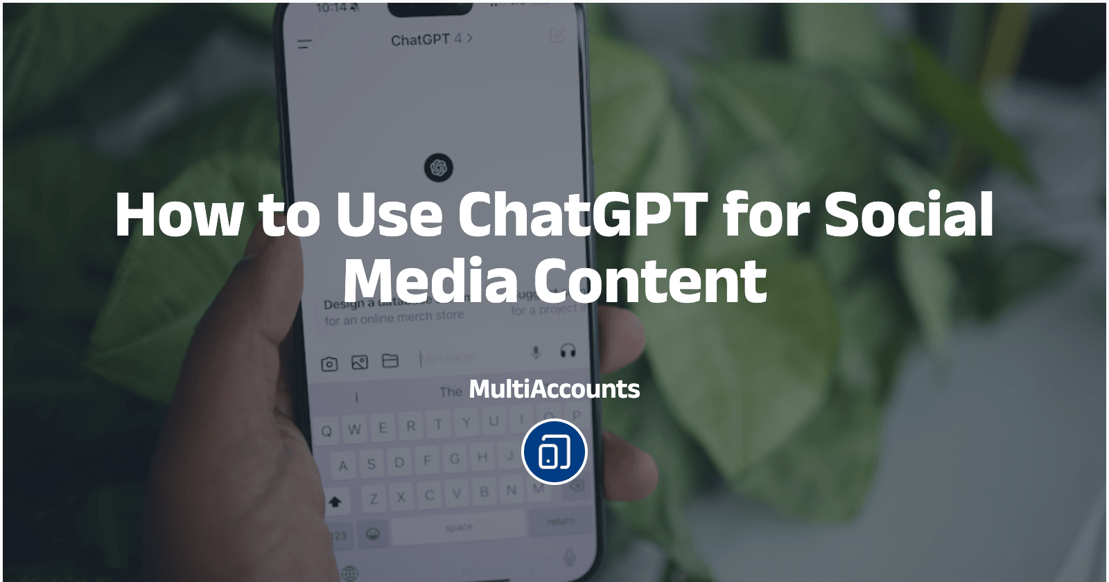 How to Use ChatGPT for Social Media Content