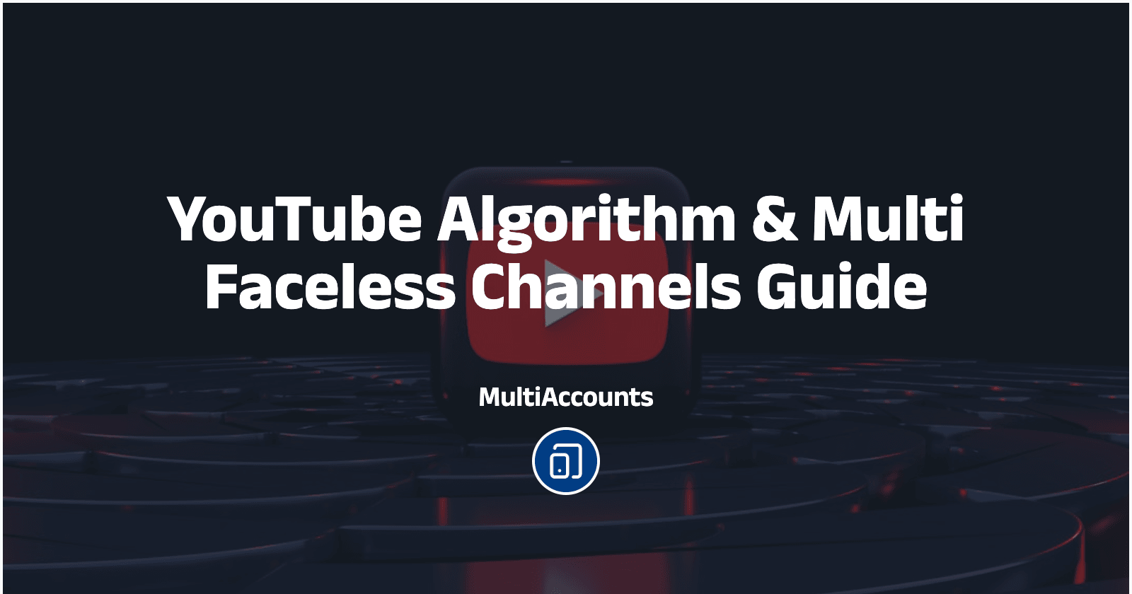 YouTube Algorithm & Multi Faceless Channels Guide