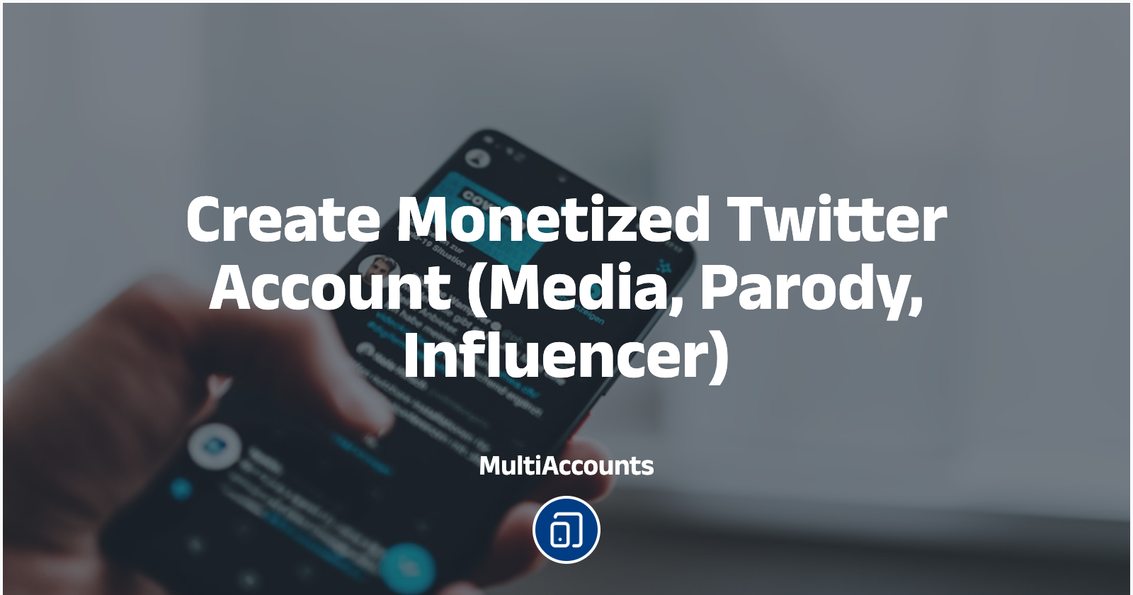 Create Monetized Twitter Account (Media, Parody, Influencer)