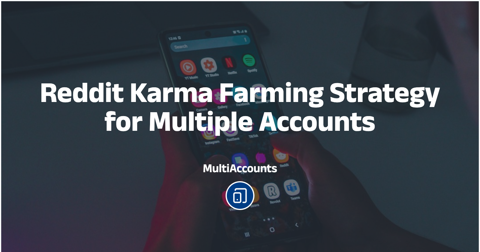Reddit Karma Farming Strategy for Multiple Accounts